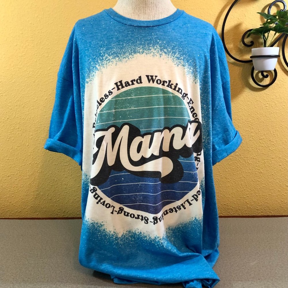 NEW ADULT UNISEX XLARGE Tee "Mama Priceless Hard Working etc" Bleached & Subbed